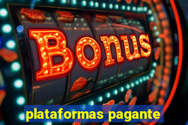 plataformas pagante